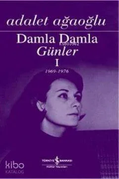 Damla Damla Günler 1 (1969-1976)