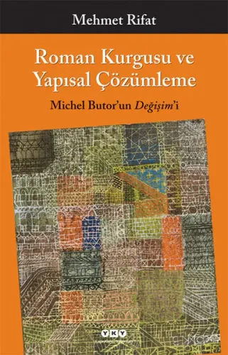 Roman Kurgusu ve Yapısal Çözümleme; Michel Butor'un Değişim'i