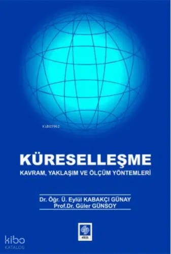 Küreselleşme Kavram, Yaklaşım ve Ölçüm Yöntemleri