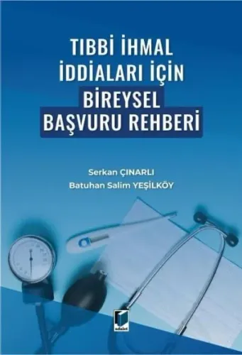 Tıbbi İhmal İddiaları İçin Bireysel Başvuru Rehberi