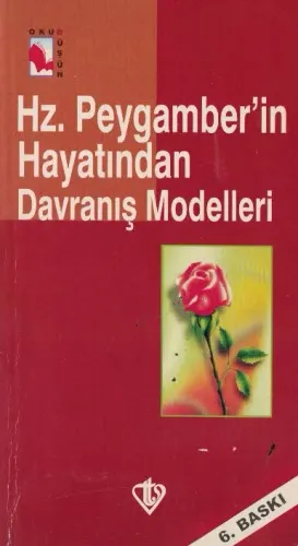Hz. Peygamber'in Hayatından Davranış Modelleri