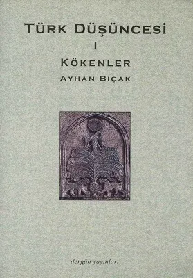 Türk Düşüncesi 1  Kökenler