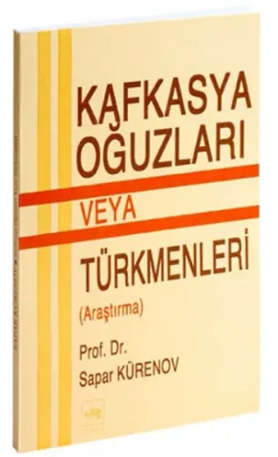 Kafkasya Oğuzları Veya Türkmenleri