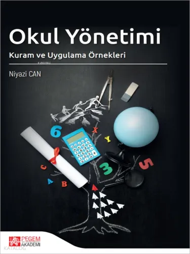 Okul Yönetimi Kuram ve Uygulama Örnekleri