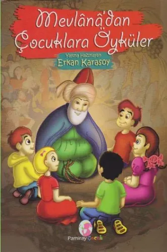 Mevlânâ'dan Çocuklara Öyküler