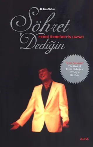 Şöhret Dediğin; Ferdi Özbeğen'in Hayatı