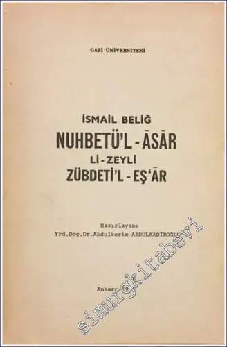 Nuhbetü'l-âsâr Li-Zeyli Zübdeti'l-Eş'âr -