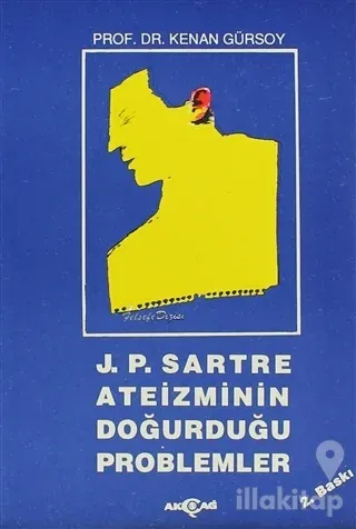 J. P. Sartre Ateizminin Doğurduğu Problemler