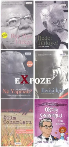 Oktay Sinanoğlu Seti - 6 Kitap - Bye Bye Türkçe, Hedef Türkiye, İlerisi İçin, Ne Yapmalı, Ölüm Tohumları, Türk Einstein'ı