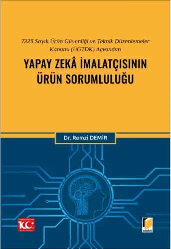 Yapay Zekâ İmalatçısının Ürün Sorumluluğu