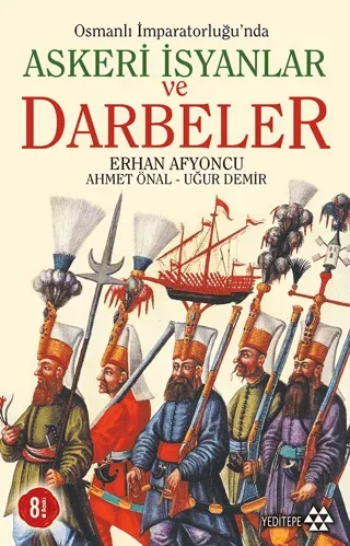 Osmanlı İmparatorluğunda Askeri İsyanlar ve Darbeler