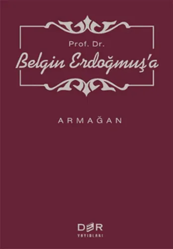 Prof. Dr. Belgin Erdoğmuş'a Armağan (Ciltli)