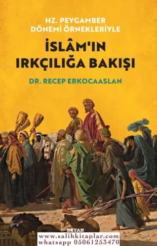 Hz. Peygamber Dönemi Örnekleriyle İslamın Irkçılığa Bakışı