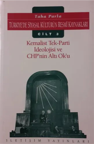Kemalist Tek Parti İdeaolojisi ve CHP'nin Altı Ok'u
