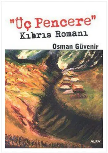 Üç Pencere; Kıbrıs Romanı