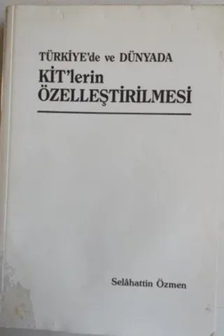 Türkiye'de ve Dünyada KİT'lerin Özelleştirmesi