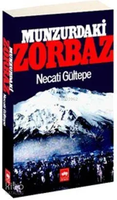 Munzurdaki Zorbaz Necati Gültepe