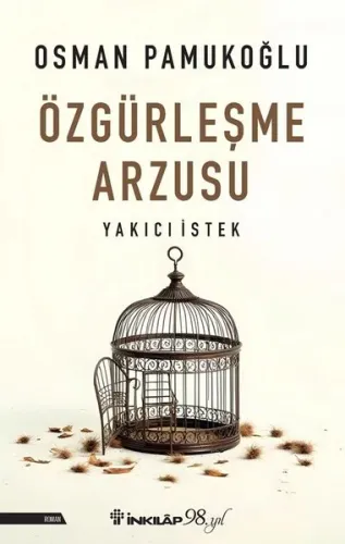 Özgürleşme Arzusu - Yakıcı İstek | Kitap Ambarı