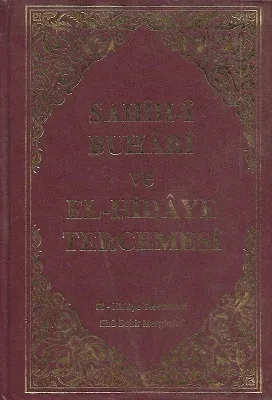 Sahîh-î Buhârî ve El-Hidâye Tercemesi 4. Cilt Tek Kitap