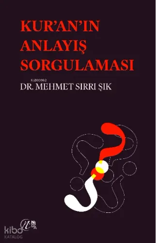 Kur'an'ın Anlayış Sorgulaması