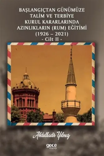 Başlangıçtan Günümüze Talim ve Terbiye Kurul Kararlarında Azınlıkların ( Rum ) Eğitimi