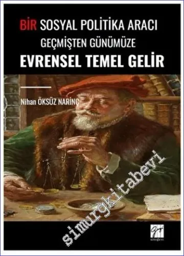 Bir Sosyal Politika Aracı Geçmişten Günümüze Evrensel Temel Gelir -        2023