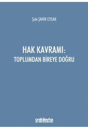 Hak Kavramı: Toplumdan Bireye Doğru