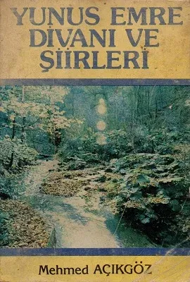 Yunus Emre Divanı ve Şiirleri