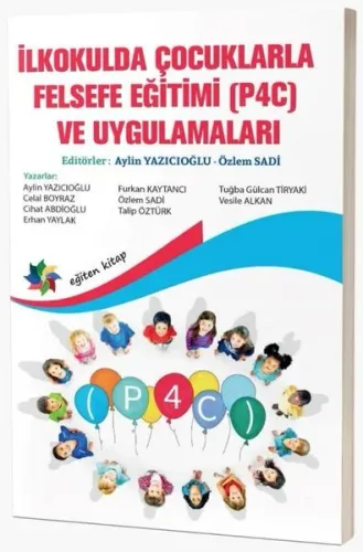 İlkokulda Çocuklarla Felsefe Eğitimi (P4C) ve Uygulamaları