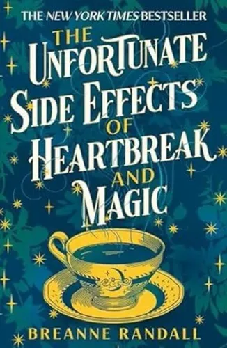 The Unfortunate Side Effects of Heartbreak and Magic : TikTok Made Me Buy It! A Magical Spellbindin