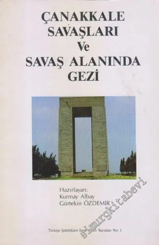 Çanakkale Savaşları ve Savaş Alanında Gezi -        2012