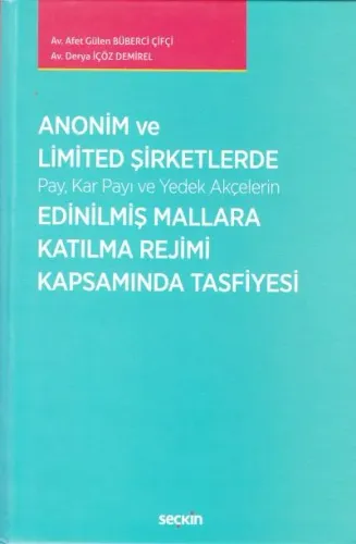 Anonim ve Limited Şirketlerde Pay Kar Payı ve Yedek Akçelerin Edinilmiş Mallara Katılma Rejimi Kapsamında Tasfiyesi
