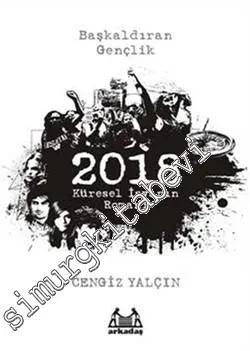 2018: Küresel İsyanın Romanı - Başkaldıran Gençlik -