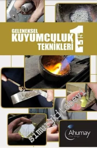 Geleneksel Kuyumculuk Teknikleri 1 -        2016