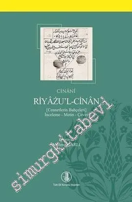 Riyazu'l-Cinan: Cennetin Bahçeleri - İnceleme - Metin - Çeviri - 2018