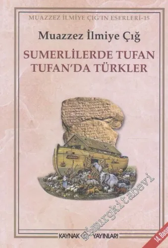 Sumerlilerde Tufan Tufan'da Türkler -