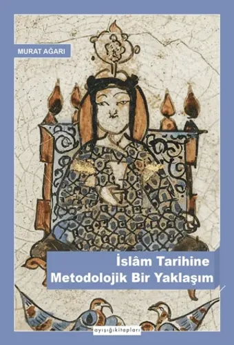 İslam Tarihine Metodolojik Bir Yaklaşım