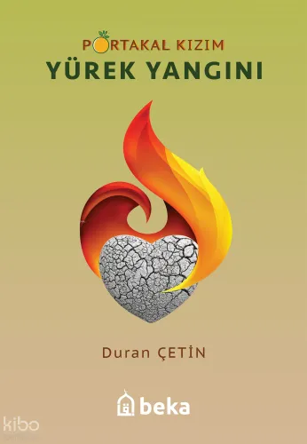 Yürek Yangını Portakal Kızım