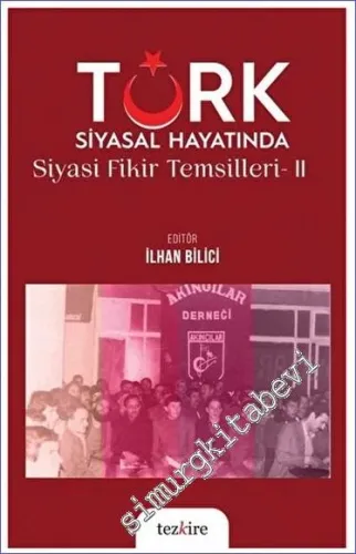 Türk Siyasal Hayatında Siyasi Fikirler Temsilleri - 2 -         2023