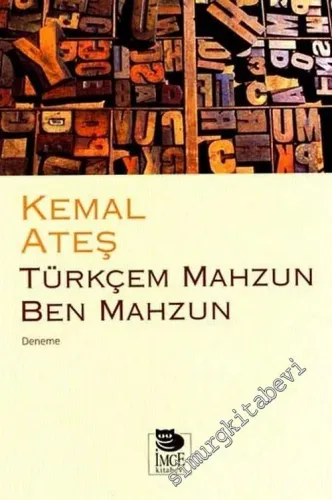 Türkçem Mahzun Ben Mahzun -         2010