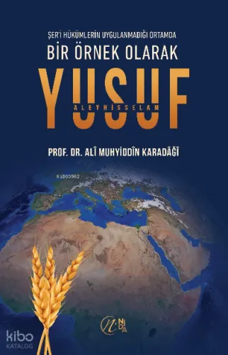 Bir Örnek Olarak Yusuf Aleyhisselam