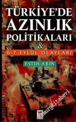 Türkiye'de Azınlık Politikaları: 6 - 7 Eylül Olayları -        2006