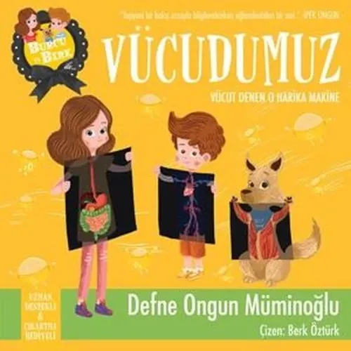 Burcu ve Berk ile Vücudumuz-Vücut Denen O Harika Makine | Kitap Ambarı
