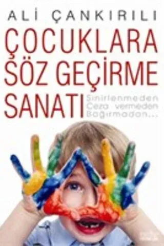 Çocuklara Söz Geçirme Sanatı