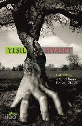 Yeşil ve Siyaset; Siyasal Ekoloji Üzerine Yazılar