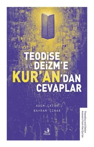 Teodise ve Deizm’e Kur’an’dan Cevaplar