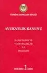 Türkiye Barolar Birliği Avukatlık Kanunu İlgili Kanun Ve Yönetmelikler İle Belgeler