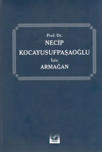 Necip Kocayusufpaşaoğlu için Armağan