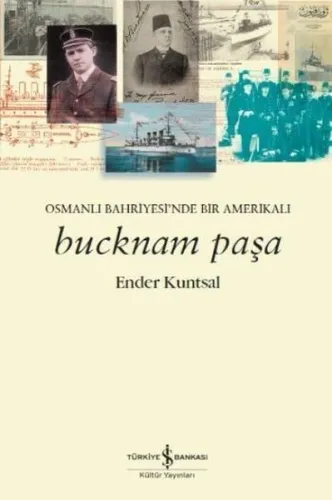 Bucknam Paşa; Osmanlı Bahriyesi'nde Bir Amerikalı