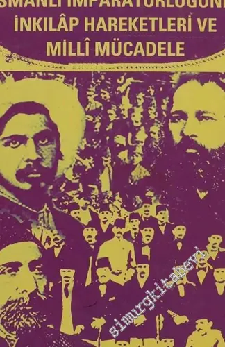 Osmanlı İmparatorluğunda İnkılap Hareketleri ve Milli Mücadele -